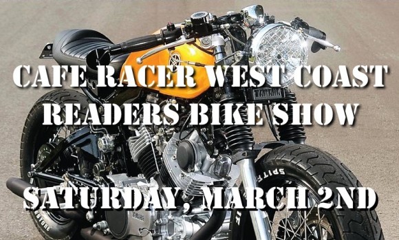 Cafe Racer Reader’s West Coast Bike Show