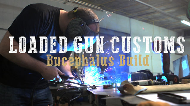 Loaded Gun Customs :: Bucephalus Build Video